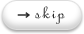 �X�L�b�v