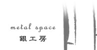 metal space�@��H�[